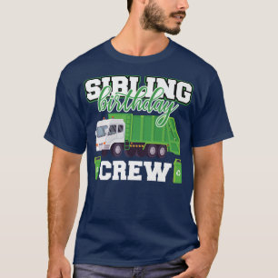 Sibling Birthday Crew Garbage Truck Family Matchin T-Shirt