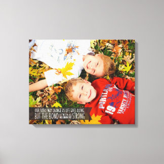 Sibling Bond Quote Wrapped Canvas with Your Photo