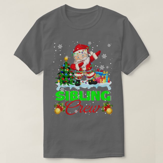 Sibling Crew Christmas Lights Dabbing Santa Xmas T T-Shirt (Design Front)