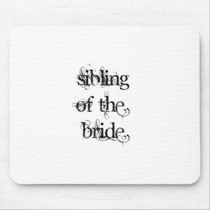 Sibling of the Bride Mouse Pad