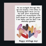 Siblings Day / Birthday Brothers Sisters Greeting  Card<br><div class="desc">A Nice Greeting Card for a brother or sister.
For Siblings Day or for a birthday or just a normal day to make your Siblings happy.
Colourful Hearts 💕 
ENJOY ! ♥</div>