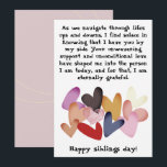 Siblings Day / Birthday Brothers Sisters Greeting  Card<br><div class="desc">A Nice Greeting Card for a brother or sister.
For Siblings Day or for a birthday or just a normal day to make your Siblings happy.
Colourful Hearts 💕 
ENJOY ! ♥</div>