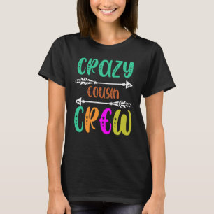 Siblings Day Crazy Cousin Crew Kinfolk Relatives C T-Shirt