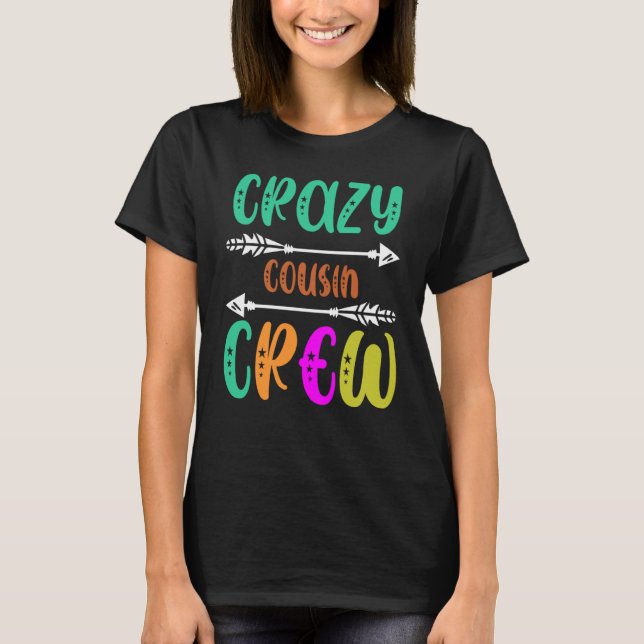Siblings Day Crazy Cousin Crew Kinfolk Relatives C T-Shirt (Front)