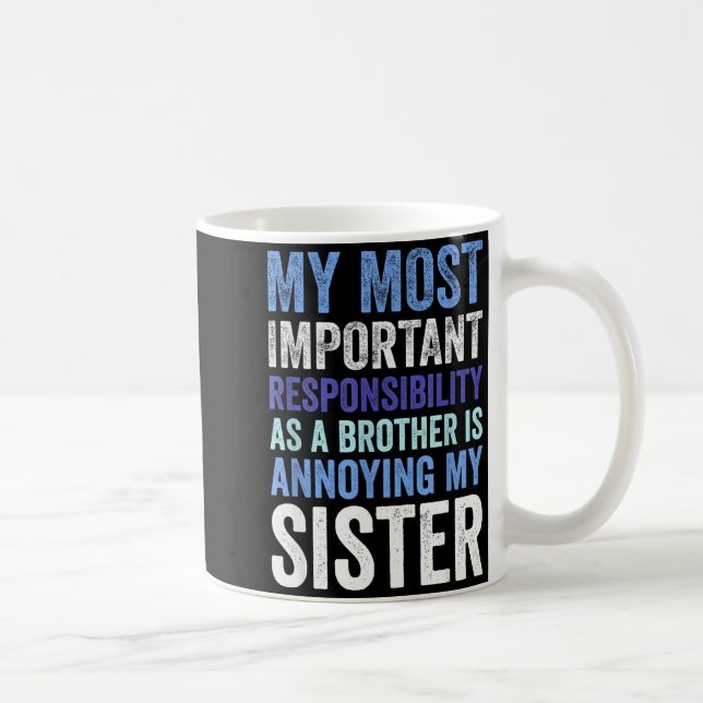 Siblings Rivalry Annoying My Sister Funny Brother  Coffee Mug (Right)