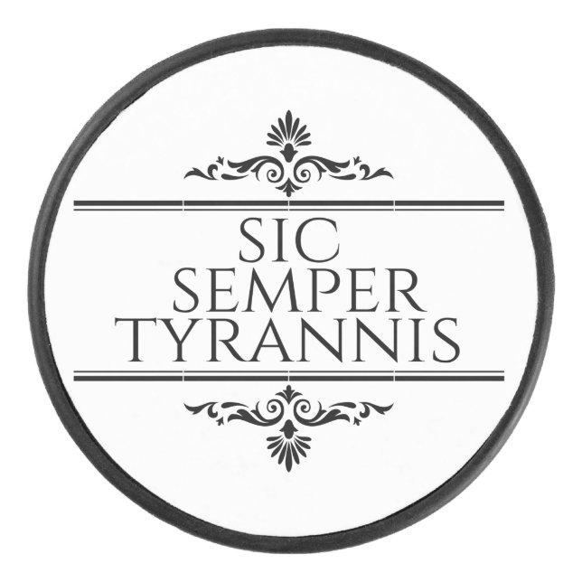 Sic Semper Tyrannis Hockey Puck (Front)