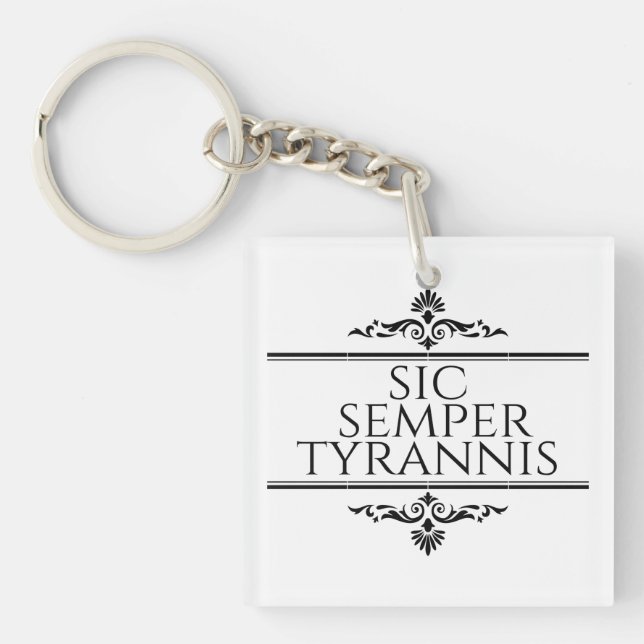 Sic Semper Tyrannis Key Ring (Front)