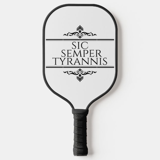 Sic Semper Tyrannis Pickleball Paddle (Front)