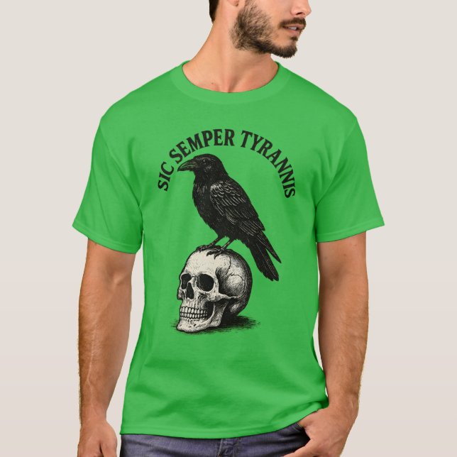 SIC SEMPER TYRANNIS T-Shirt (Front)