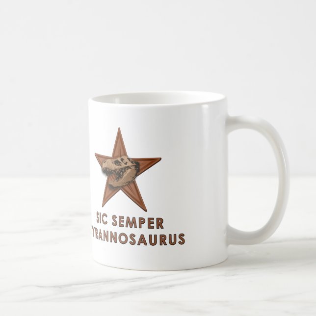 SIC SEMPER TYRANNOSAURUS COFFEE MUG (Right)