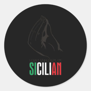 Sicilia Italy Sicilian Quote Sicily Classic Round Sticker