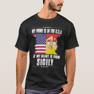 Sicilian American Patriot Grown Proud Home Heart U T-Shirt