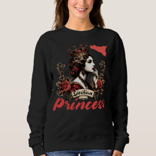 Sicilian Princess T-Shirt Sweatshirt