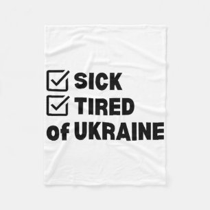 Sick And Tired Ukraine Fleece Blanket