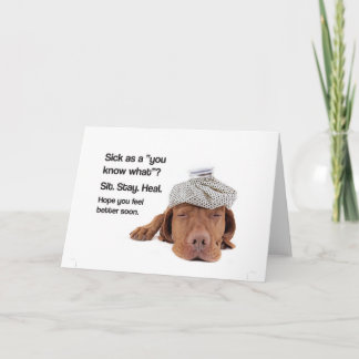 Sick as a "you know what"? (Vizsla) Greeting Card