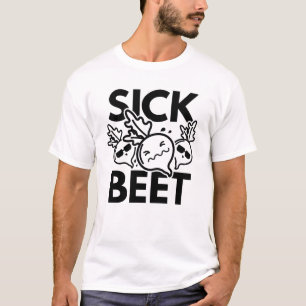 Sick Beet T-Shirt
