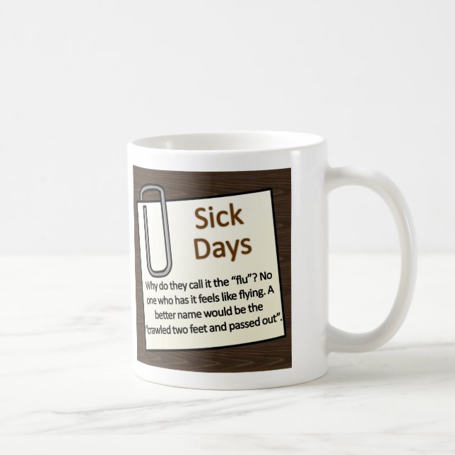 Sick Days Coffee Mug (Right)