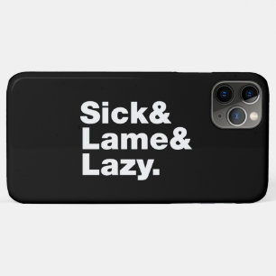 Sick & Lame & Lazy. Case-Mate iPhone Case