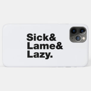 Sick & Lame & Lazy. Case-Mate iPhone Case