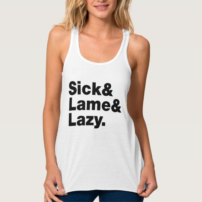 Sick & Lame & Lazy. Singlet (Front)