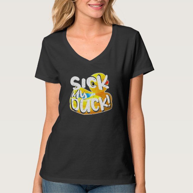 Sick My Duck Adult Humour Saying Funny Premium T-Shirt (Front)