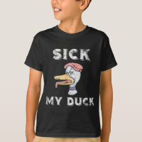 Sick, My Duck