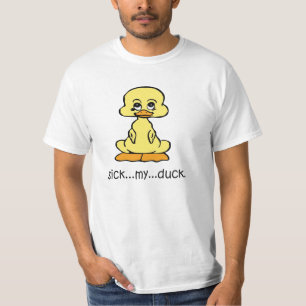 sick my duck T-Shirt