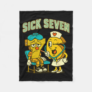 Sick Seven 67 Funny Meme Sick 7 And Nurse 6 Six Se Fleece Blanket