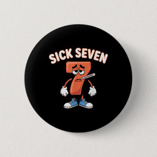 Sick Seven Meme Tee Six Seven Fun Wordplay _6 6 Cm Round Badge