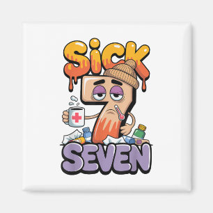 Sick Seven Six Seven 6 7 Funny 67 Gen Alpha Slang Magnet
