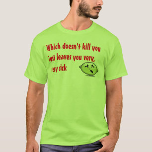 Sick T-Shirt