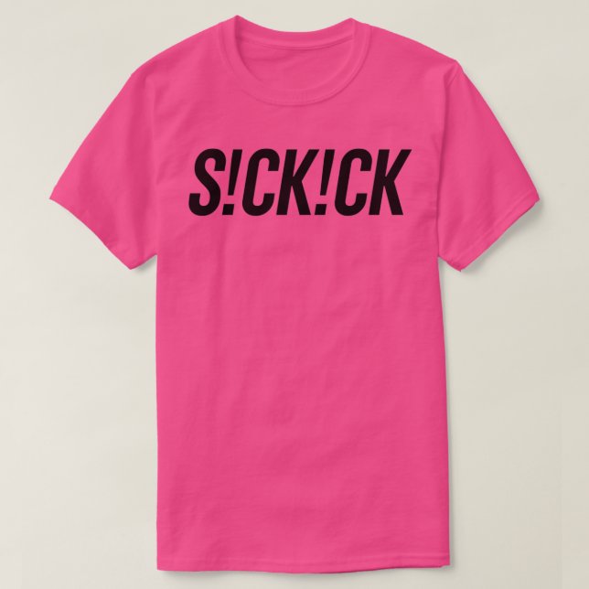 Sickick SCKCK sick kick  T-Shirt (Design Front)