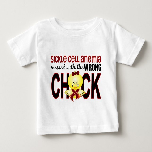 Sickle Cell Anaemia Messed With Wrong Chick Baby T-Shirt (Front)