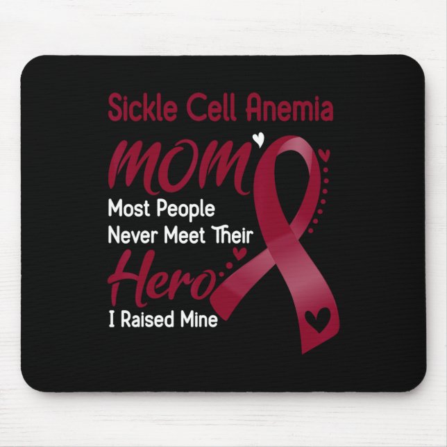 Sickle Cell Anaemia Mum I Raised Mine  Mouse Pad (Front)