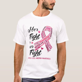 Sickle Cell Anemia Her Fight is our Fight T-Shirt