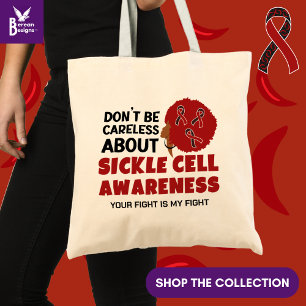 SICKLE CELL AWARENESS Don't Be Careless Support Tote Bag