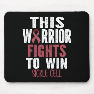 Sickle Cell Awareness This Warrior Fights To Win S Mouse Pad