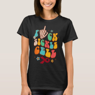 Sickle Cell Disease Warrior Scd Awareness Fck Sick T-Shirt