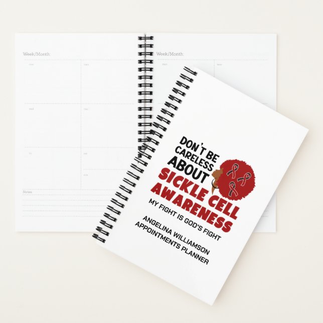 SICKLE CELL Don't Be Careless Custom Appointments Planner (Display)