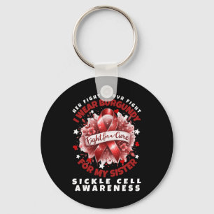 Sickle Cell Her Fight Is My Fight Sister Support S Key Ring