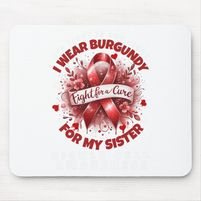Sickle Cell Her Fight Is My Fight Sister Support S Mouse Pad (Front)