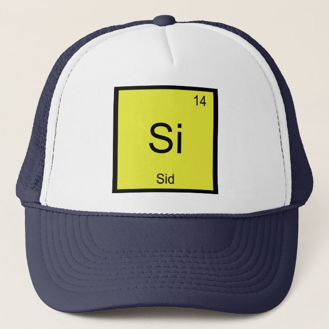 Sid Name Chemistry Element Periodic Table Trucker Hat (Front)