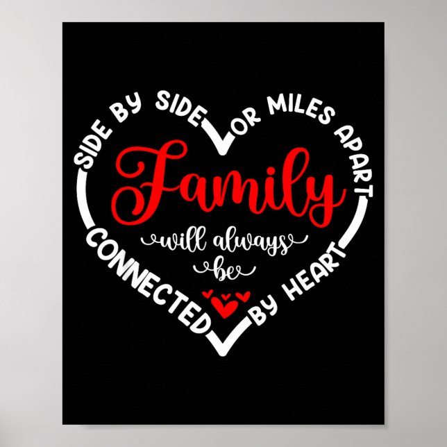 Side By Side Or Miles Apart Connected By Heart Poster (Front)