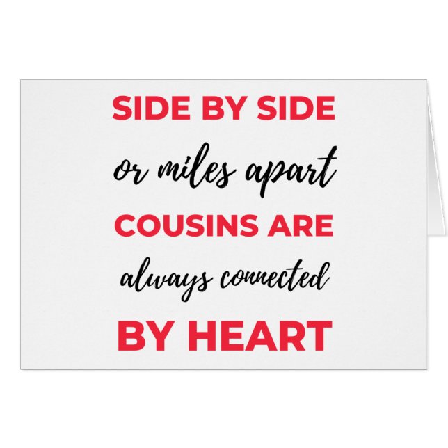 Side By Side Or Miles Apart Cousins Are Always 2 (Front Horizontal)