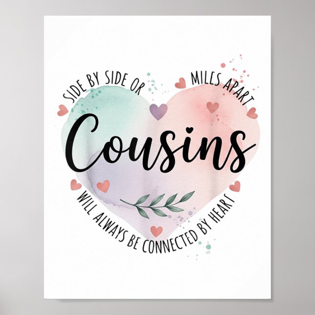 Side By Side Or Miles Apart Cousins Will Always Be Poster (Front)