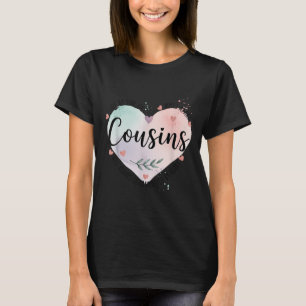 Side By Side Or Miles Apart Cousins Will Always Be T-Shirt