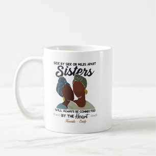 Side by side or miles apart sister shirt coffee mug