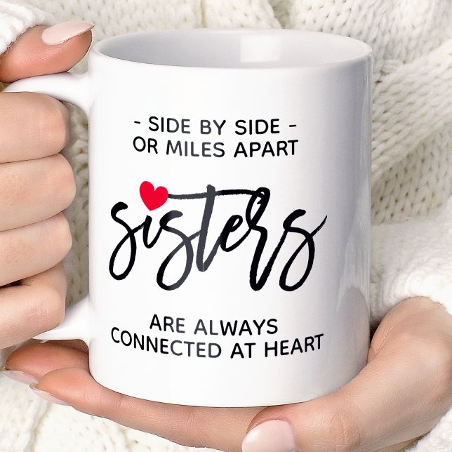 Side By Side Sisters Connected At Heart Quote Coffee Mug (Creator Uploaded)