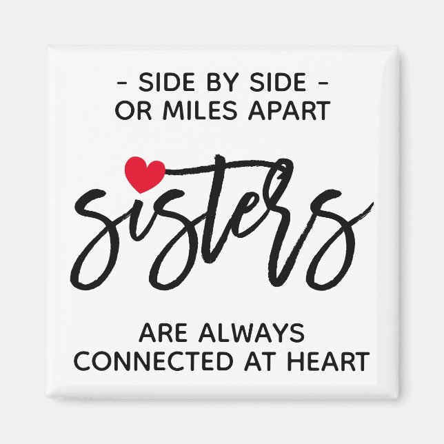 Side By Side Sisters Connected At Heart Quote Magnet (Front)
