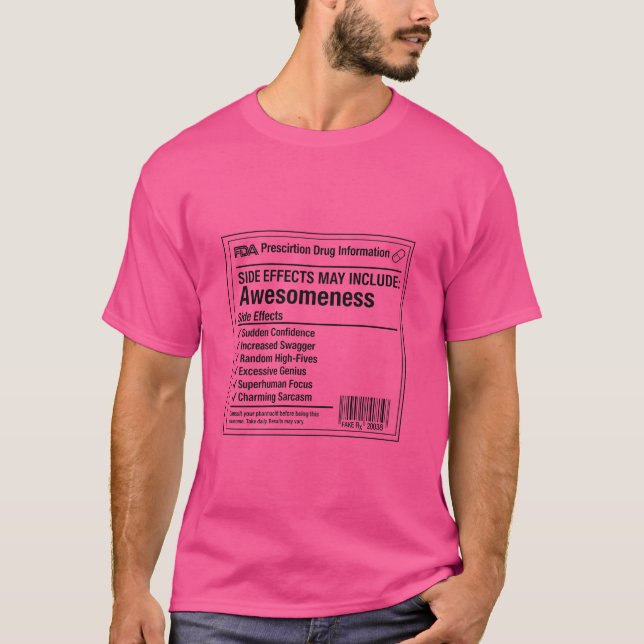 Side Effects: Awesomeness Funny Quote T-Shirt  (Front)